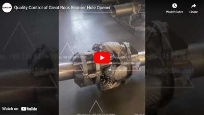 Qualitätskontrolle von Great Rock Reamer Hole Opener